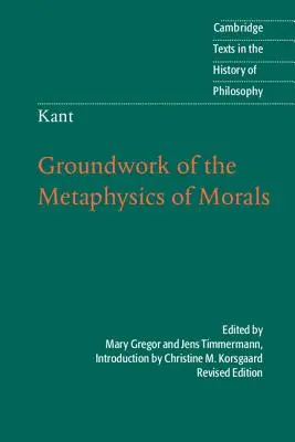 Kant: Kant: Az erkölcs metafizikájának alapjai - Kant: Groundwork of the Metaphysics of Morals