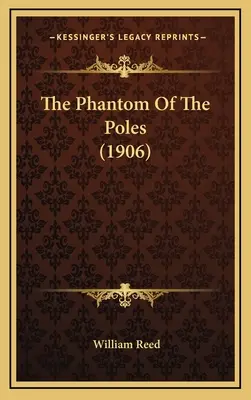 A lengyelek fantomja (1906) - The Phantom Of The Poles (1906)