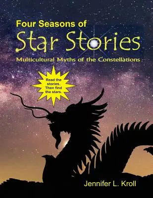 Négy évszaknyi sztártörténet: A csillagképek multikulturális mítoszai - Four Seasons of Star Stories: Multicultural Myths of the Constellations