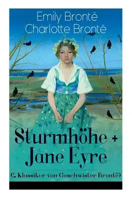 Üvöltő magasságok + Jane Eyre (a Bront testvérek 2 klasszikusa): Üvöltő magasságok + Jane Eyre, a lowoodi árva: Önéletrajz - A legszebb L - Sturmhhe + Jane Eyre (2 Klassiker von Geschwister Bront): Wuthering Heights + Jane Eyre, die Waise von Lowood: Eine Autobiographie - Die schnsten L