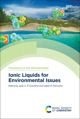 Ionikus folyadékok a környezetvédelmi kérdésekhez - Ionic Liquids for Environmental Issues