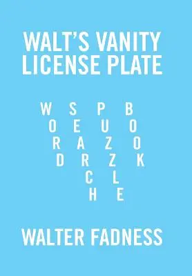 Walt hiúsági rendszámtáblája: Word Search Puzzle Book - Walt's Vanity License Plate: Word Search Puzzle Book