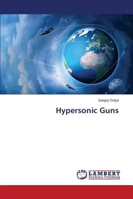 Hiperszonikus fegyverek - Hypersonic Guns