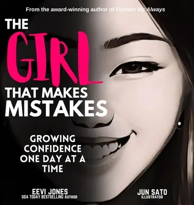 A lány, aki hibázik: Egyszerre csak egy nap - The Girl That Makes Mistakes: Growing Confidence One Day At A Time