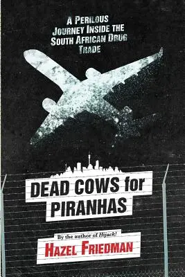 Döglött tehenek a piranháknak - Dead Cows for Piranhas