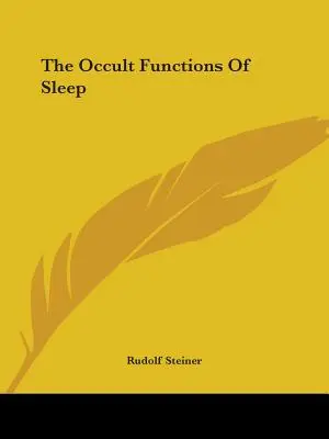 Az alvás okkult funkciói - The Occult Functions Of Sleep