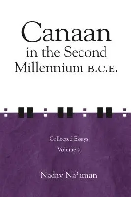 Kánaán a Kr. e. második évezredben: Összegyűjtött esszék 2. kötet - Canaan in the Second Millennium B.C.E.: Collected Essays volume 2