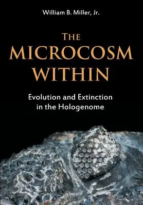 A belső mikrokozmosz: Evolúció és kihalás a hologénomban - The Microcosm Within: Evolution and Extinction in the Hologenome