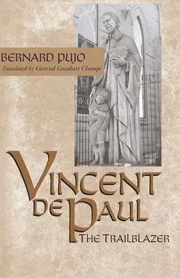 Vincent de Paul, az úttörő - Vincent de Paul, the Trailblazer