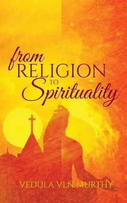 A vallástól a spiritualitásig - From Religion to Spirituality