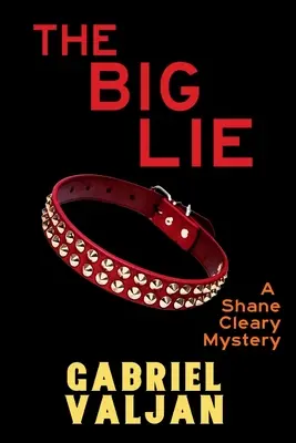 A nagy hazugság: Shane Cleary rejtélye - The Big Lie: A Shane Cleary Mystery