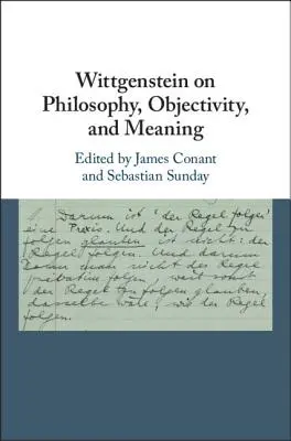 Wittgenstein a filozófiáról, az objektivitásról és az értelemről - Wittgenstein on Philosophy, Objectivity, and Meaning