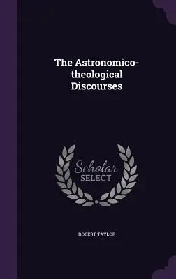 A csillagászati-teológiai beszédek - The Astronomico-theological Discourses