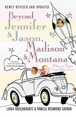 Túl Jennifer & Jason, Madison & Montana: What to Name Your Baby Now - Beyond Jennifer & Jason, Madison & Montana: What to Name Your Baby Now