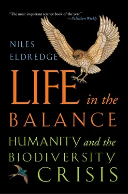 Az élet egyensúlyban: Az emberiség és a biológiai sokféleség válsága - Life in the Balance: Humanity and the Biodiversity Crisis