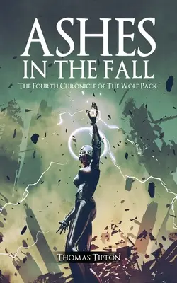 Hamu az őszben: A farkasfalka negyedik krónikája - Ashes in the Fall: The Fourth Chronicle of the Wolf Pack