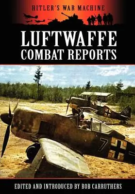 Luftwaffe harci jelentések - Luftwaffe Combat Reports