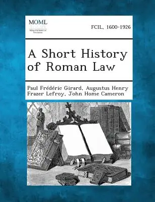 A római jog rövid története - A Short History of Roman Law