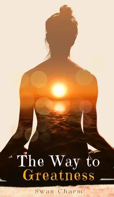 Az út a nagysághoz - The Way to Greatness
