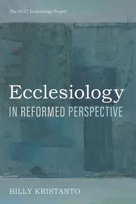 Ekkleziológia református perspektívában - Ecclesiology in Reformed Perspective