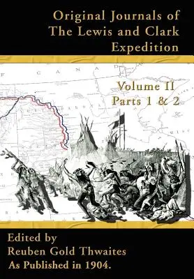 A Lewis és Clark-expedíció eredeti naplói: 1804-1806 - Original Journals of the Lewis and Clark Expedition: 1804-1806