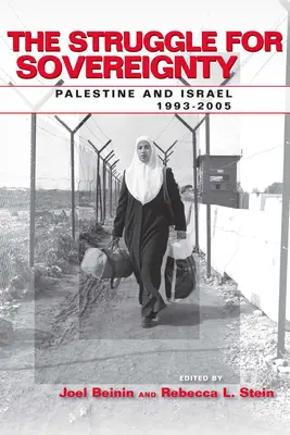 A szuverenitásért folytatott küzdelem: Palesztina és Izrael, 1993-2005 - The Struggle for Sovereignty: Palestine and Israel, 1993-2005
