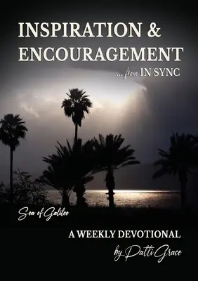 INSPIRÁCIÓ ÉS BÍZTATÁS az IN SYNC-től: Galileai-tenger - Heti áhítat - INSPIRATION & ENCOURAGEMENT from IN SYNC: Sea of Galilee - A Weekly Devotional