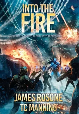 A tűzbe: Ötödik könyv - Into the Fire: Book Five