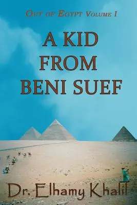 Egy gyerek Beni Suefból - A Kid from Beni Suef