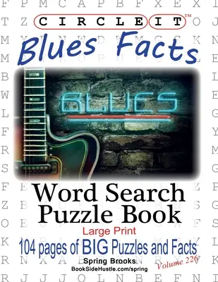 Körbe, Blues tények, szókereső, puzzle könyv - Circle It, Blues Facts, Word Search, Puzzle Book