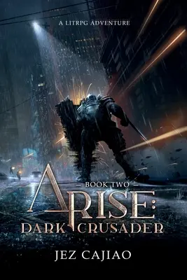 Arise: Crusader: Dark Crusader - Arise: Dark Crusader