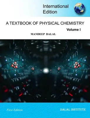 A fizikai kémia tankönyve - 1. kötet - A Textbook of Physical Chemistry - Volume 1