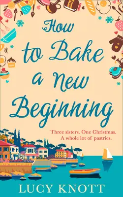 Hogyan süssünk új kezdetet - How to Bake a New Beginning