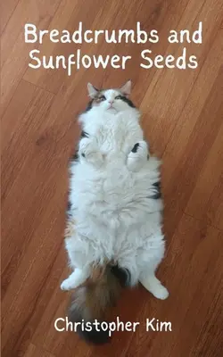 Kenyérmorzsák és napraforgómagok - Breadcrumbs and Sunflower Seeds