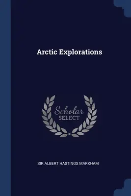 Sarkvidéki felfedezések - Arctic Explorations