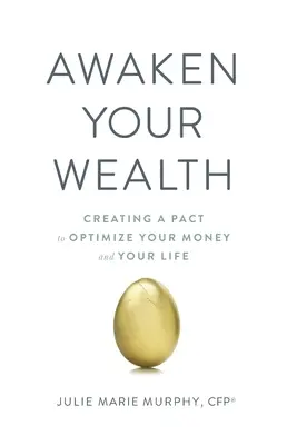 Awaken Your Wealth: PAKTUM létrehozása a PÉNZED és ÉLETED OPTIMÁLÁSÁRA - Awaken Your Wealth: Creating a PACT to OPTIMIZE YOUR MONEY and YOUR LIFE