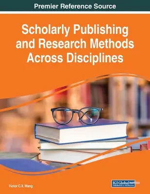 Tudományos publikálás és kutatási módszerek a tudományágak között - Scholarly Publishing and Research Methods Across Disciplines