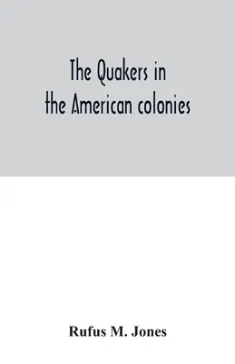 A kvékerek az amerikai gyarmatokon - The Quakers in the American colonies