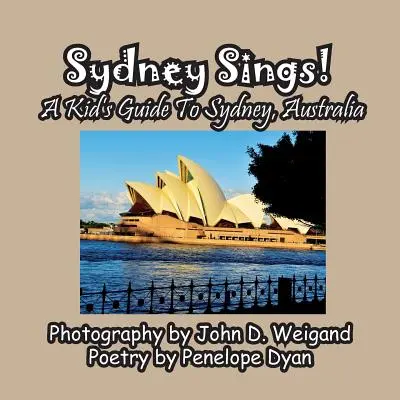 Sydney Sings! Egy gyerek útikalauz Sydneybe, Ausztrália - Sydney Sings! A Kid's Guide To Sydney, Australia