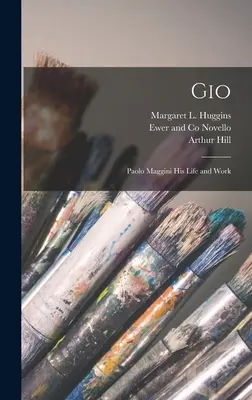 Gio: Paolo Maggini élete és munkássága - Gio: Paolo Maggini his Life and Work