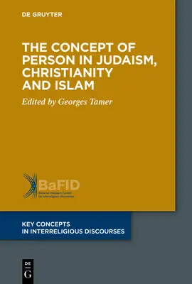 A személy fogalma a judaizmusban, a kereszténységben és az iszlámban - The Concept of Person in Judaism, Christianity and Islam