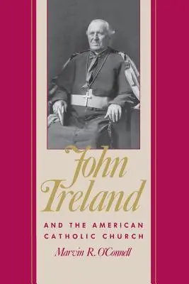 John Ireland és az amerikai katolikus egyház - John Ireland and the American Catholic Church