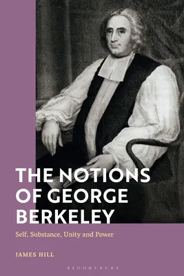 George Berkeley fogalmai: Én, szubsztancia, egység és hatalom - The Notions of George Berkeley: Self, Substance, Unity and Power