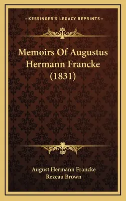 Augustus Hermann Francke emlékiratai (1831) - Memoirs Of Augustus Hermann Francke (1831)