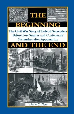 A kezdet és a vég: A polgárháborús kapitulációk története - The Beginning and the End: The Story of Civil War Surrenders