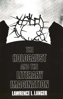 A holokauszt és az irodalmi képzelet - The Holocaust and the Literary Imagination