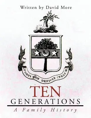 Tíz generáció: A Family History - Ten Generations: A Family History