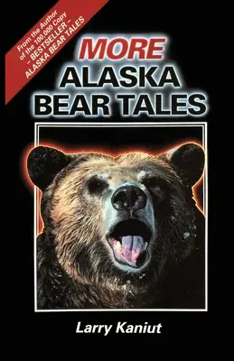 További alaszkai medve történetek - More Alaska Bear Tales