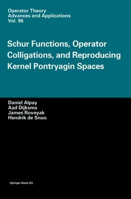 Schur-funkciók, operátor-összefüggések és reprodukáló magos Pontryagin-térségek - Schur Functions, Operator Colligations, and Reproducing Kernel Pontryagin Spaces