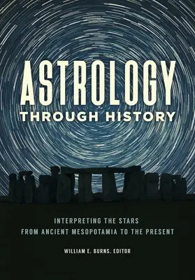 Asztrológia a történelemben: A csillagok értelmezése az ókori Mezopotámiától napjainkig - Astrology Through History: Interpreting the Stars from Ancient Mesopotamia to the Present